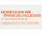 Gender Data for Financial Inclusion: A Synthesis Brief of Diagnostics in Six Countries